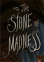 The Stone of Madness未加密直装版